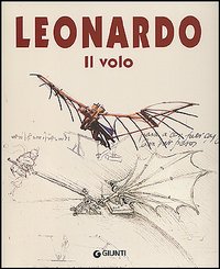Leonardo volo giunti - il, volo,